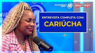 CARIÚCHA - ENTEVISTA COMPLETA