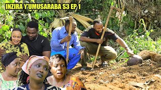 INZIRA Y'UMUSARABA  S3 EP 1 ( RUGEMA bagiye kumushyingura arimuzima  }