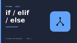 Python if, elif & else: Turn Business Rules Into Working Code
