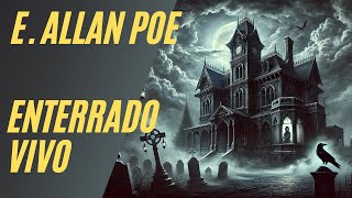 ⚰️ Enterrado Vivo de Edgar Allan Poe: Un Relato de Terror y Angustia