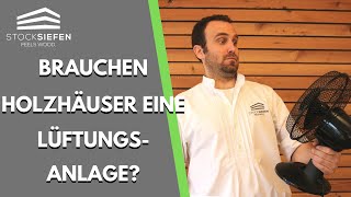 Brauchen Holzhäuser eine Lüftungsanlage?