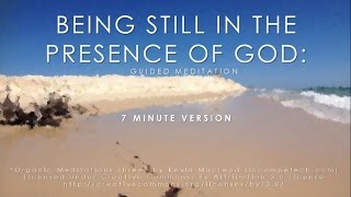 Mindfulness meditation: Being still in the presence of God (7 minutes)