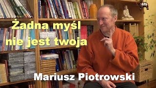 Żadna myśl nie jest twoja - Mariusz Piotrowski