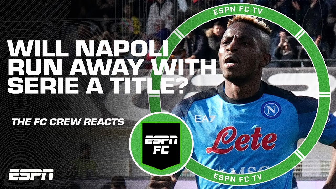 Will Napoli Run Away With The Serie A Title? 👀 | ESPN FC - YouTube