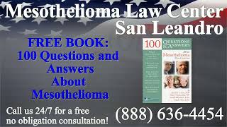 San Leandro, CA - Mesothelioma & Asbestos - Lawyer | Attorney | Lawsuit - (Lung Cancer, Asbestosis)