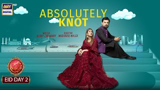 Absolutely Knot | Kubra Khan | Vasay Chaudhry | ARY Digita