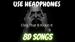 Click That B Kickin It (8d Audio) - KARAN AUJLA | New Punjabi Song 2021 | 8d Songs |  Bass Boosted