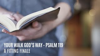 Pastor Dave: Psalm 119:161-176 - A Fitting Finale