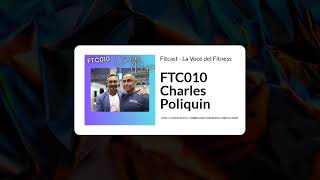 FTC010 Charles Poliquin | Fitcast - La Voce del Fitness