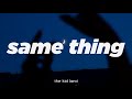 the kid laroi - same thing (lyrics/legendado)