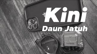 Daun Jatuh - Kini (Stripped Down Storylizer) lyrics