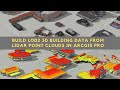 HOW TO BUILD LOD2 3D BUILDING DATA USING LIDAR POINT CLOUD DATA IN ARCGIS PRO