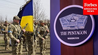 Pentagon Provides Update On War In Ukraine