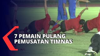 7 Pemain Pulang dari Pemusatan Latihan Timnas