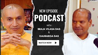 Podcast with Braja Vilasa Das \u0026 Gauranga Das