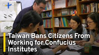 Taiwanese Citizens Barred From Working for China’s Cultural Centers | TaiwanPlus News