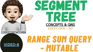 Range Sum Query - Mutable | Leetcode 307 | Segment Tree Concepts & Qns | Video 8 | codestorywithMIK