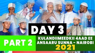 DAY 3 FULL | KULAN DIIMEEDKI 4 AAD EE ANSAARU SUNA NAYROBI 2021