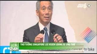 VTC14_Thủ tướng Singapore Lee Hsien Loong bị ung thư