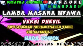 LAMBA MASARA NYAWA - ANTO S | KARAOKE LIRIK VERSI DHEVIL NADA COWOK