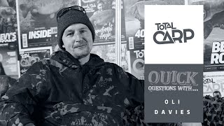 Oli Davies answers Total Carp's Quick Questions