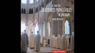 Fraternités Monastiques de Jérusalem - Voici la demeure de Dieu parmi les hommes