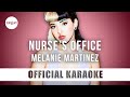Melanie Martinez - Nurse's Office (Official Karaoke Instrumental) | SongJam
