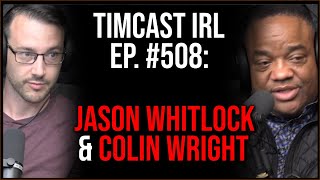 Timcast IRL - Ben Shapiro And The Daily Wire TAKES OVER TIMCAST w/Jason Whitlock & Colin Wright