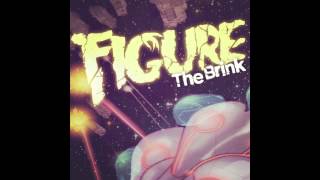 Figure - The Brink (Original Mix) [Official]