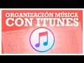 Organizar MÚsica Con Itunes
