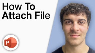 How To Attach File in Powerpoint [2025 Full Guide]