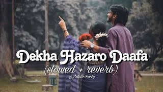 Dekha Hazaro Daafa - Lofi (Slowed + Reverb)