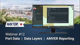 Webinar 12 - Port Data, Data Layers and AMVER in NavStation