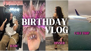 BIRTHDAY VLOG|TURNING 22!!Birthday Prep,Dinner,\u0026 Trip to Cali Gone Wrong!