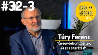 Gereben, citera, a népművészet ifjú mestere - Túry Ferenc - Csak ha érdekel #32-3