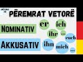 Personalpronomen im Nominativ / Akkusativ - Përemrat vetorë në rasën emërore dhe kallzore. Mësimi 38