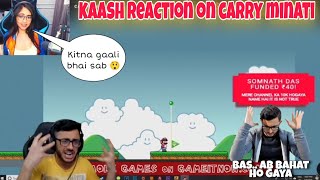 @KaashPlays  reaction on @CarryisLive  playing unfair Mario😂