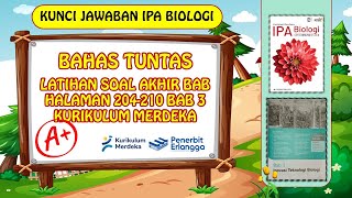 KUNCI JAWABAN IPA BIOLOGI KELAS 10 BAB 3 LATIHAN SOAL AKHIR BAB HALAMAN 204-210 KURIKULUM MERDEKA