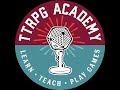 Welcome to the TTRPG Academy Channel