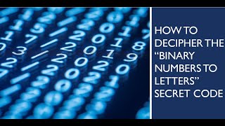 How To Decipher To The Binary Numbers To Letters Secret Code