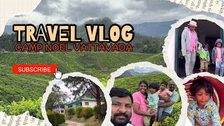 Traveling Time (Camp Noel Resort Vattavada, MUNNAR )😍❤️