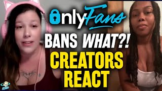 Only Fans Bans What!? Models React & Where Can Creators Go Now?