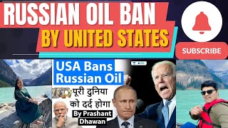 USA bans Russian Oil | पूरी दुनिया को दर्द होगा | Ukraine Russia War Impact | Namaste Canada Reacts