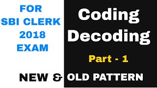 Coding Decoding  New & Old Pattern Questions for  SBI CLERK EXAM 2018