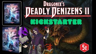 Dragonix's Deadly Denizens II Kickstarter Preview [Sponsored]