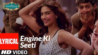 Engine Ki Seeti Lyrical | Khoobsurat | Sonam Kapoor, Fawad Khan | Sunidhi Chauhan, Resmi Sateesh