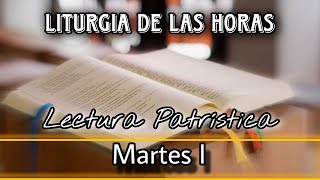 Lectura Patrística para el día Martes de la Semana I del Tiempo Ordinario