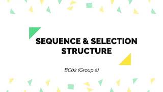 SEQUENCE VS SELECTION CONTROL STRUCTURE