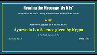 1767 Ayurveda Is a Science given by Krsna, 2005 05 14, Manipal, Karnataka, INDIA, CODE   385 mp3