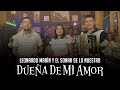 DUEÑA DE MI AMOR - Leonardo Marín Y El Sonar De Lo Nuestro [Video Oficial]